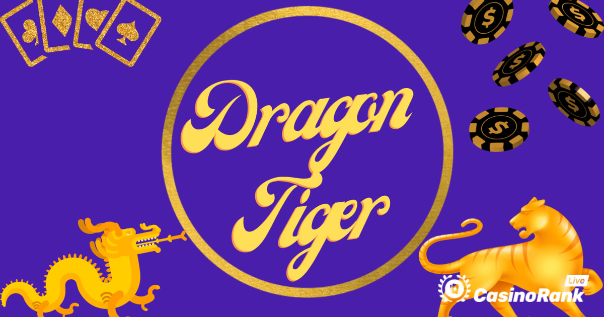 Dragon or Tiger -  How to Play Playtechâ€™s Dragon Tiger